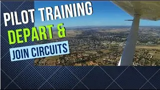 Pilot Training - Depart and Join Circuits