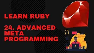 Ruby Tutorial For Beginners: Advanced Meta Programming