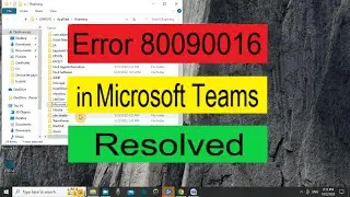 How to Fix error 80090016 in Microsoft Teams