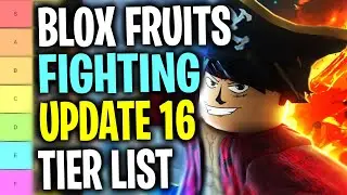 *NEW* Blox Fruits Fighting Styles Tier List Update 16 (Roblox)