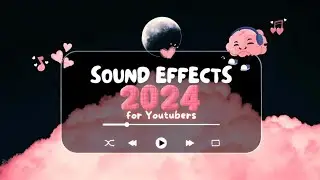 ULTIMATE YouTubers Sound Effects Pack 2024
