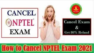 How to Cancel NPTEL Exam and get a Refund | NPTEL Exam 2021 | Apr Semester 2021 | 