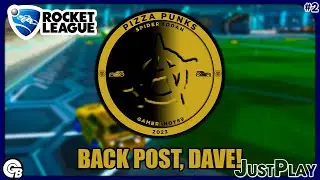 BACK POST, DAVE! || PIZZA PUNKS 2V2 || ROCKET LEAGUE || #2 || Just Play