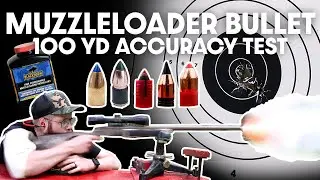 HOW ACCURATE ARE THEY? Testing the top 5 Muzzleloader bullets for accuracy at 100 yards | BH 209