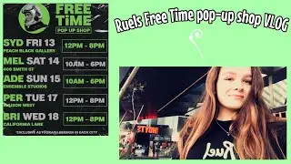 Ruel Free Time Australia pop-up shop VLOG || MEETING RUEL
