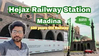 Hejaz Railway Station🚂 Near Masjid al Nabawi | Istanbul To Madina 120years old Station in Madinah❤️