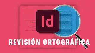 Revisión ortográfica en InDesign | Curso GRATIS Indesign