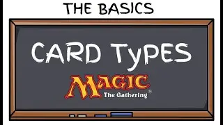 How to play Magic: The Gathering - The Basics: Card Types