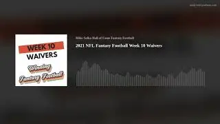 2021 NFL Fantasy Football Week 10 Waivers
