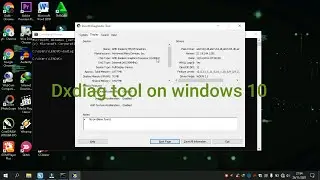Dxdiag tool on windows 10 (CMD)
