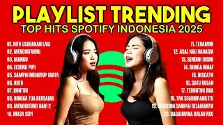 Top Hits Spotify 2025 || Lagu Pop Indonesia Terbaru Auto Repeat No Skip 💿✨