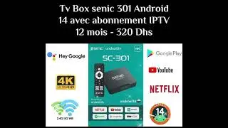 Tv Box Android 14 Senic SC-301 avec abonnement IPTV de 12 mois offert