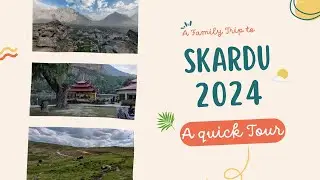 Skardu Trip 2024