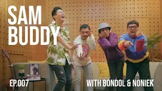 SAMBUDDY X BONDOL.JPG - NONIEK