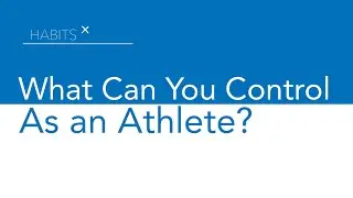 What can you really control as an athlete?