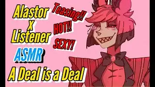 [SEXY! HOT!] | Alastor X Listener TEASING ASMR | Hazbin Hotel 