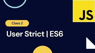 Use Strict | JavaScript ES6
