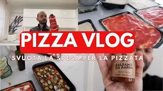 SVUOTA LA SPESA PER LA PIZZATA! PIZZA VLOG