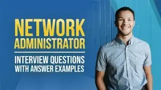 Network Administrator Interview Questions with Answer Examples