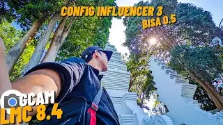 Config Influencer 3 😎 Gcam Lmc 8.4 R18 Suppot Lensa Ultrawide 0.5 Dan Video Stabilizer