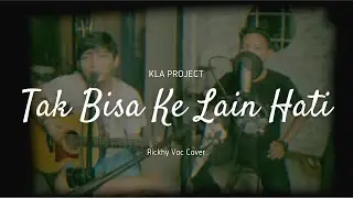 Kla Project - Tak Bisa Ke Lain Hati (Rickhy Cover)