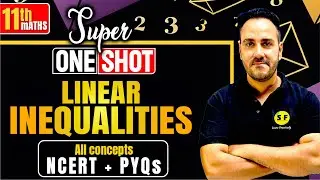 Linear Inequalities One Shot 2024-25 | Class 11th Maths NCERT Detailed Explanation with Ushank Sir