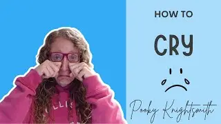 How to Cry