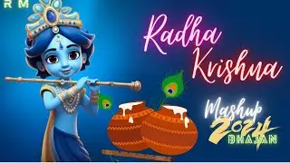 Radha Krishna Mashup 2024 / Relaxing / Devotional Music / Refreshing Music