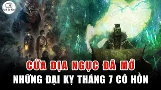 Những Điều Đại Kỵ Trong Tháng 7 Cô Hồn - CỬA ĐỊA NGỤC ĐÃ MỞ