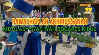 PAWAI HAFLAH AKHIRUSSANAH |MDTU ASY SYAFI'IYYAH BOGARES KIDUL