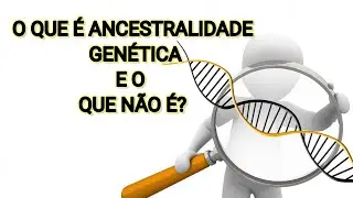 UMA REFLEXÃO NOS RESULTADOS DE ANCESTRALIDADE.