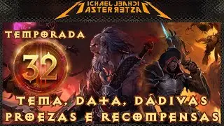 Diablo 3: Temporada 32 - Memória Etérea - Tema, Data, Dádivas, Proezas e Recompensas!