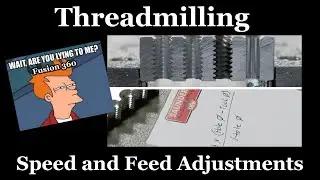 Threadmilling:  Correct Feeds & Speeds in Fusion 360!