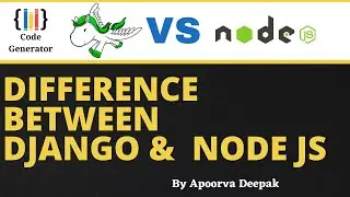 Difference Between Django And Node Js | What Is Django And Node Js | Code Generator | CG