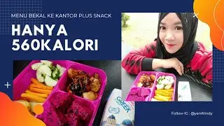 MENU DIET UNTUK BEKAL KE KANTOR + SNACK, HANYA 560 KALORI