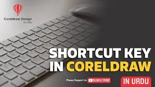 How to Shortcut Key In Coreldraw | in Urdu | by Sheikh Akhtar