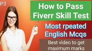 How to Pass Fiverr English Skills Test? | Fiverr English Test Answers 2022 | Most rpeated mcqs