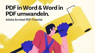 PDF in Word umwandeln & Word in PDF umwandeln mit Adobe Acrobat | Adobe PDF Tutorial