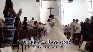 Wedding Highlight Video: Cierra & Raymond (July 2024)