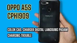Oppo A5S | CPH1909 | Korslet Saat Pengisian | Charging Trouble