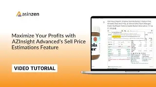 Maximize Your Profits with AZInsight Advanced’s Sell Price Estimations Feature