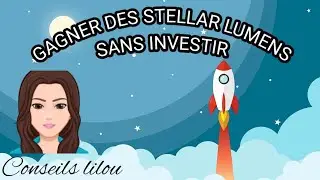 Gagner des Stellar Lumens sans investir | XLM