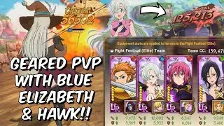 Elite Geared PVP with Blue Elizabeth & Hawk MASSIVE BURST?! - Seven Deadly Sins: Grand Cross Global