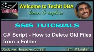 PART 70 How to Delete Old Files from a Folder Using C# Script(Tamil) | TechIT DBA