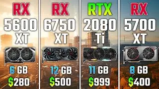 RX 5600 XT против RX 6750 XT против RTX 2080 Ti против RX 5700 XT   Тест в 7 играх