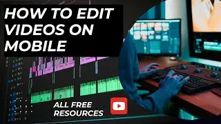 How to edit videos on mobile | edit videos 10x better! | #resources #edit