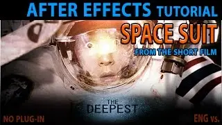 After Effects Tutorial:22: Space Suit (ENG)