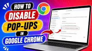 How to Disable Pop-Ups in Google Chrome | Turn Off Popup Blocker Google Chrome