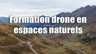 Formation Drone - Topographie et Inspection en Milieux Naturels par Drone