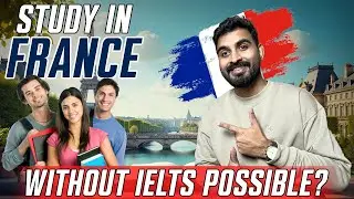 Study in France Without IELTS: Is It Possible? | Language Requirements Explained!